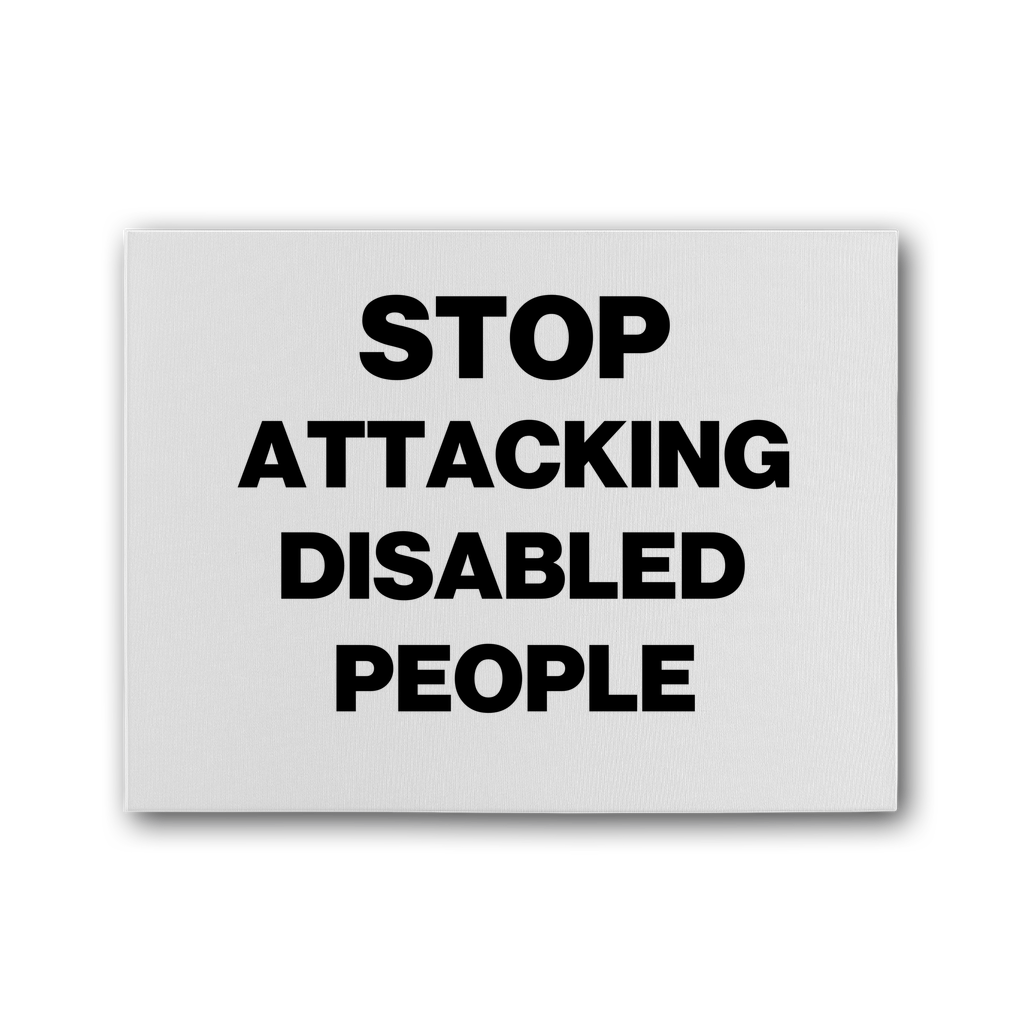 Stop Attacking Disabled People Premium Stretched Canvas