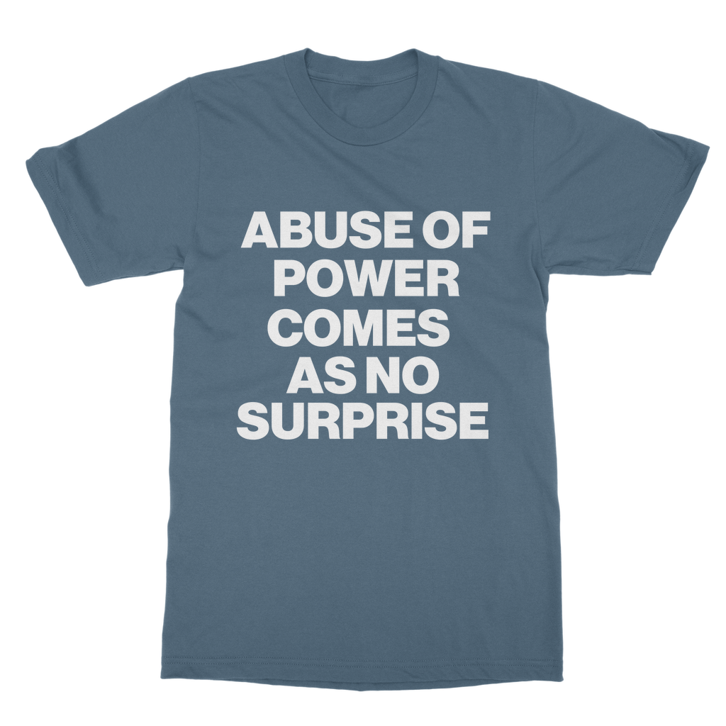 Abuse Of Power Organic T-Shirt