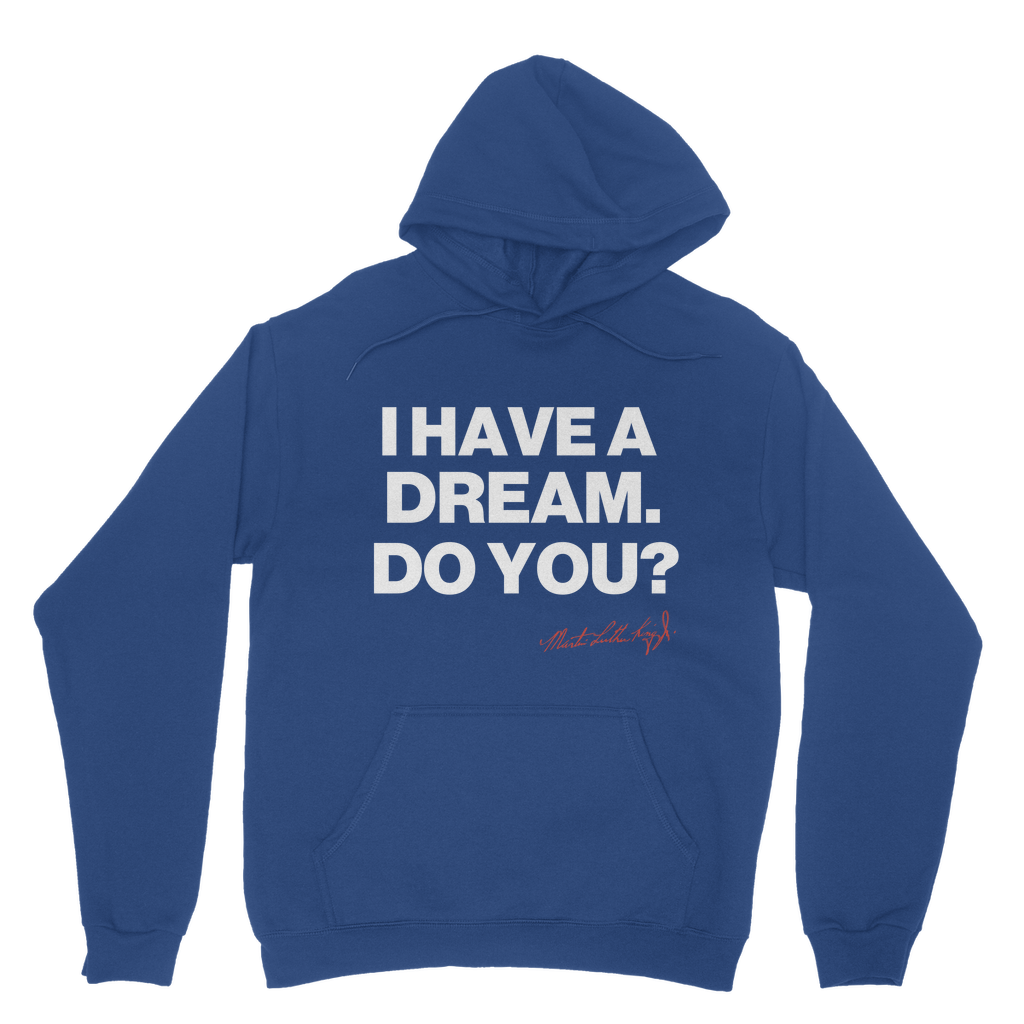 I Have a Dream Organic Hoodie