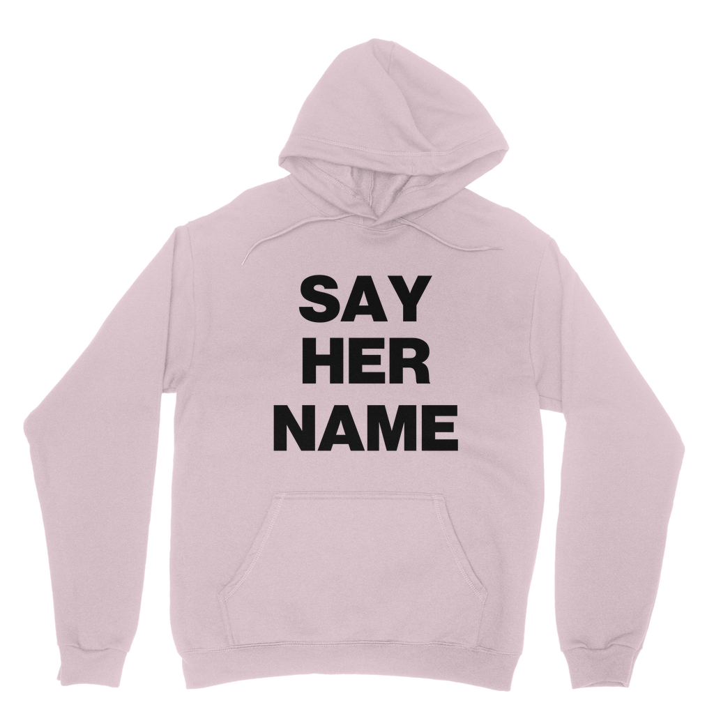 Say Her Name Organic Hoodie