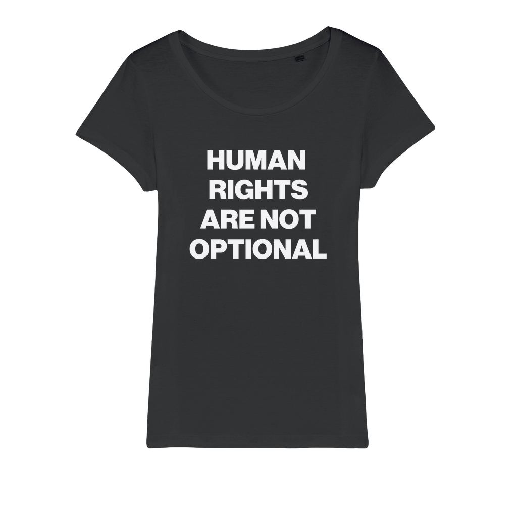 Human Rights Are Not Optional Organic Women's T-Shirt