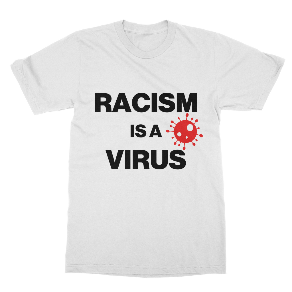 Racism Is A Virus Organic T-Shirt