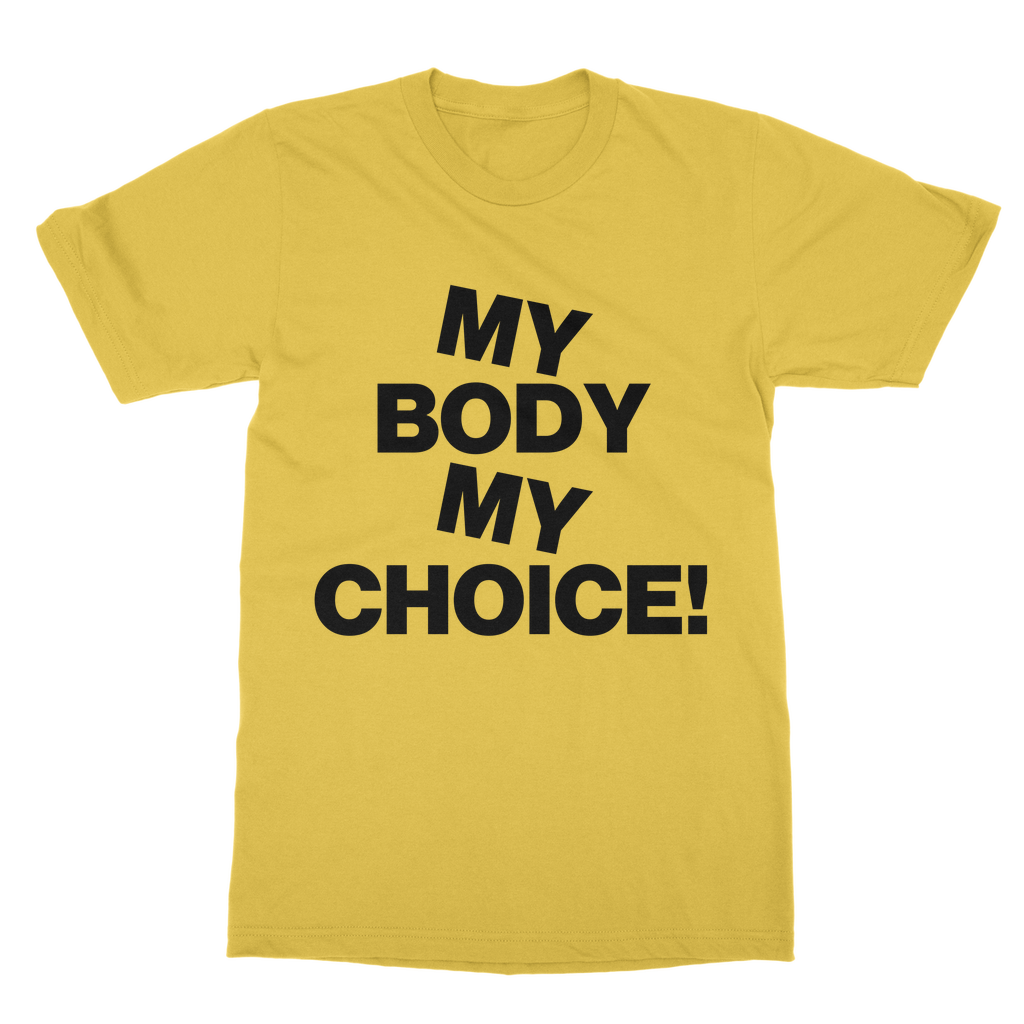 My Body My Choice Organic T-Shirt