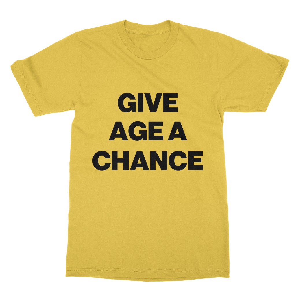 Give Age a Chance Organic T-Shirt