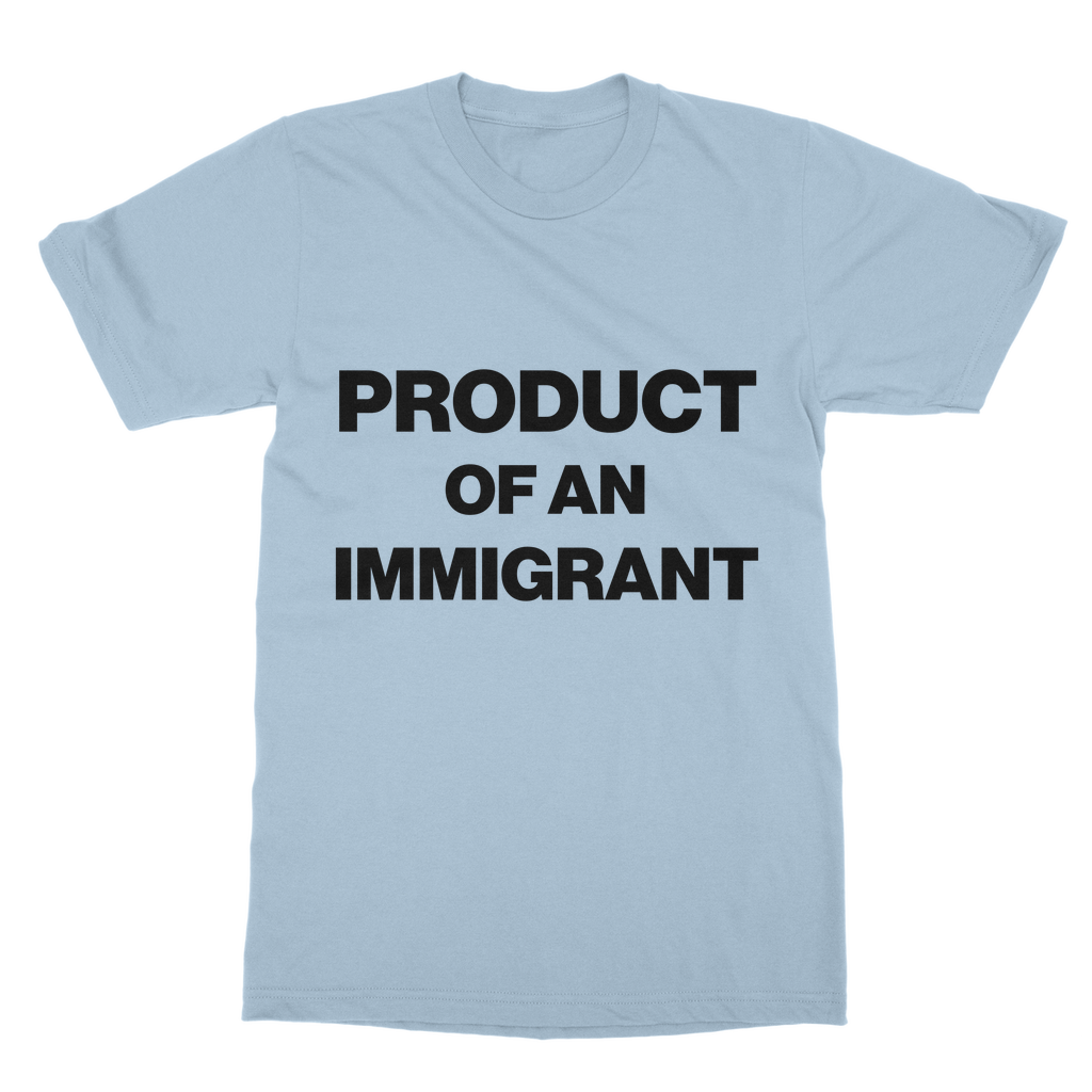 Product Of An Immigrant Organic T-Shirt