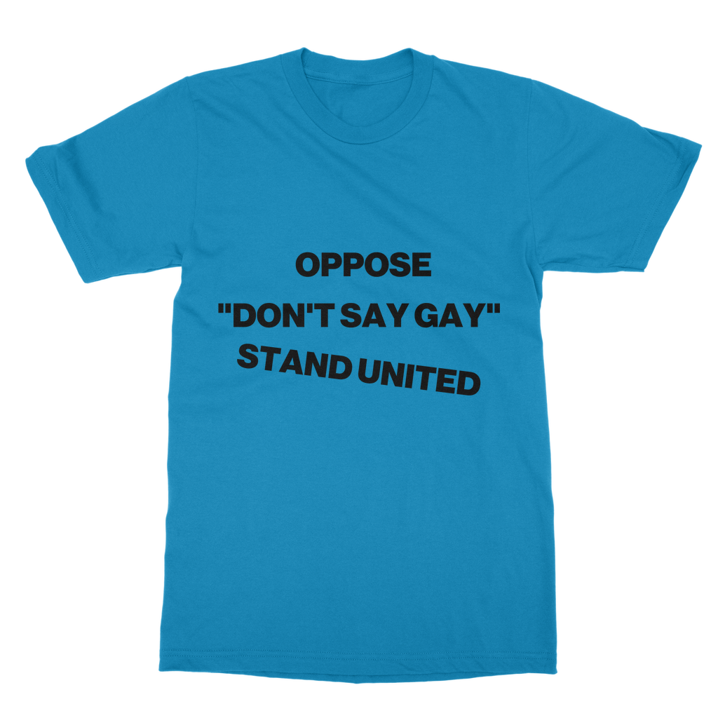 Oppose "Don't Say Gay" Organic T-Shirt
