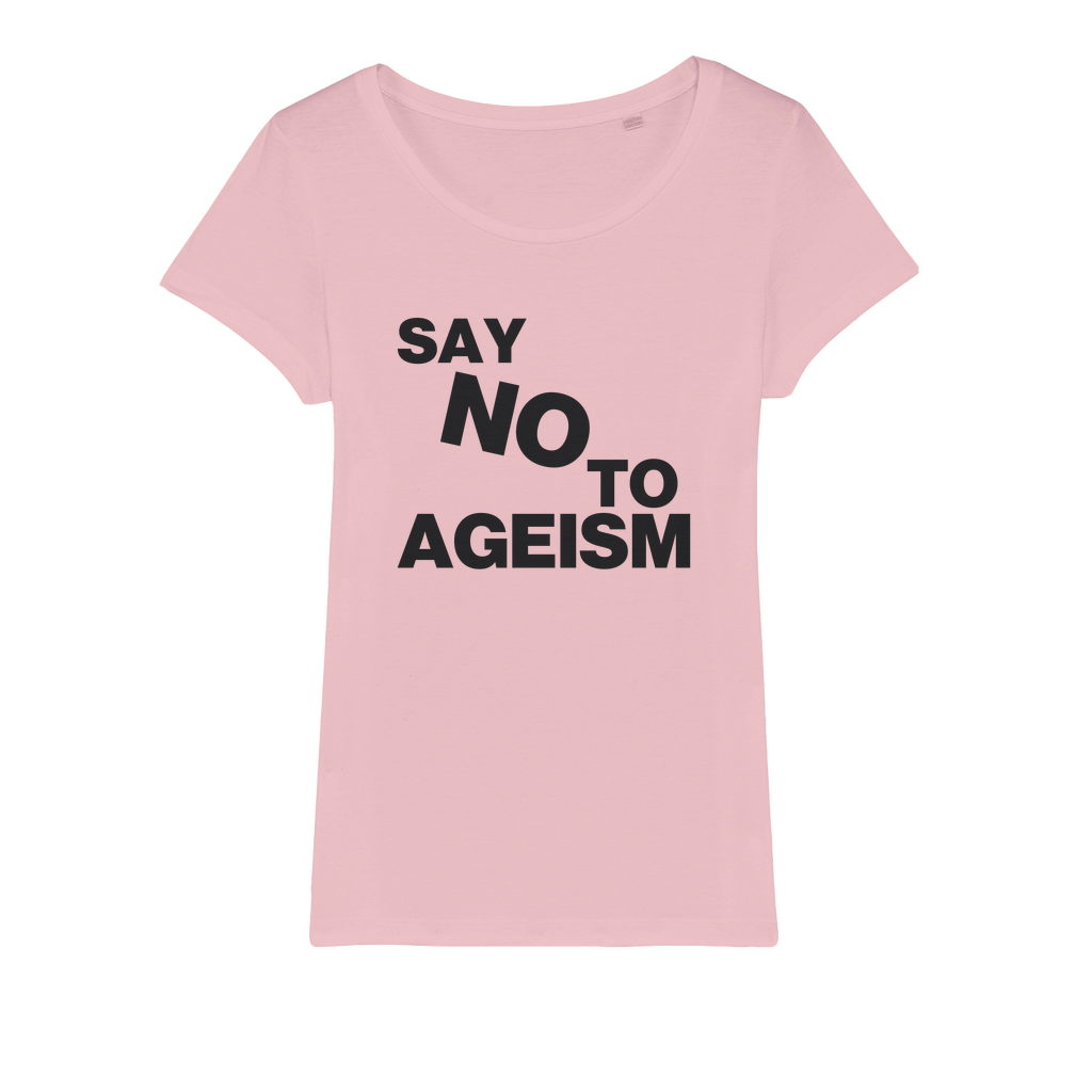 Say No To Ageism Organic Women's T-Shirt