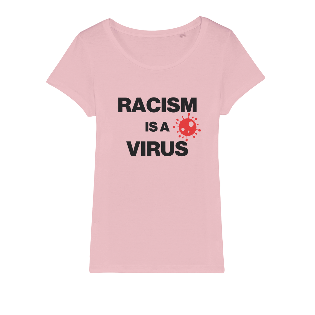 Racism Is A Virus Organic Women's T-Shirt