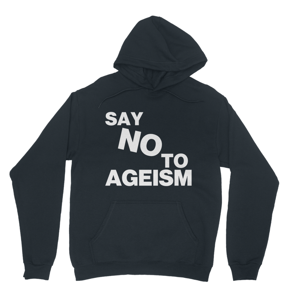 Say No To Ageism Organic Hoodie
