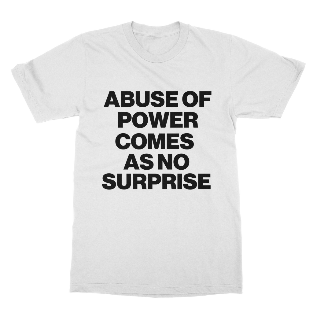 Abuse Of Power Organic T-Shirt