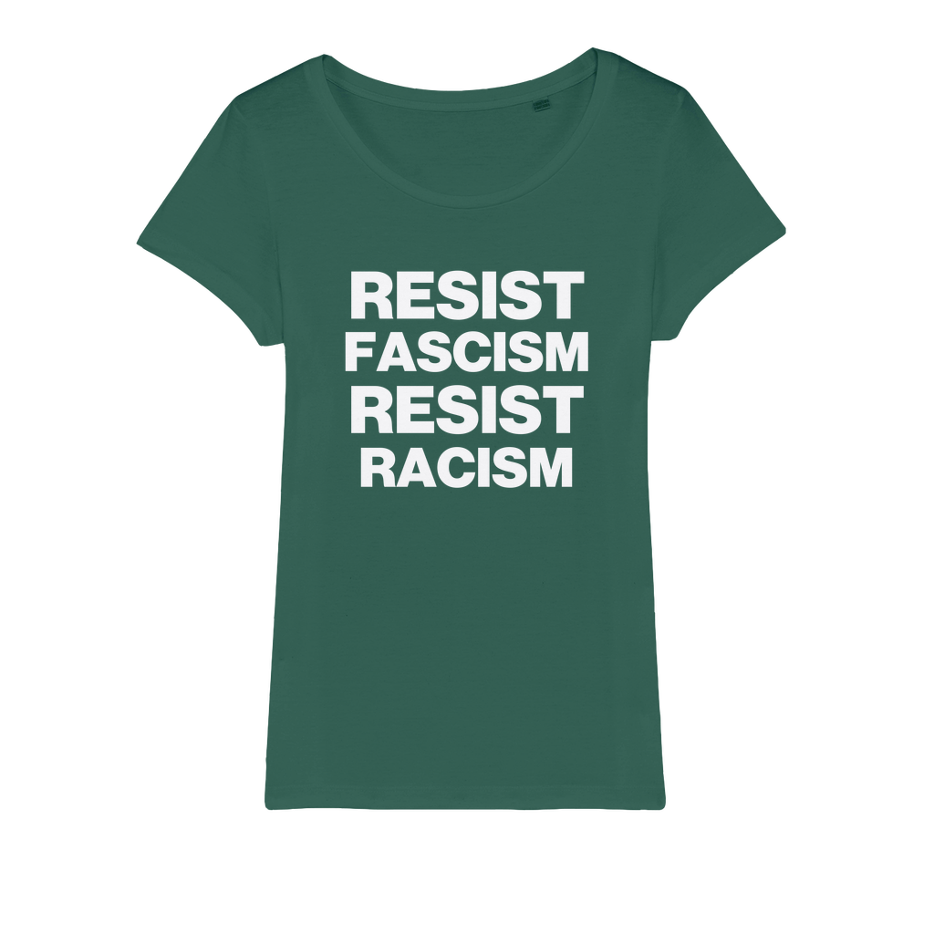 Resist Fascism Resist Racism Organic Women's T-Shirt