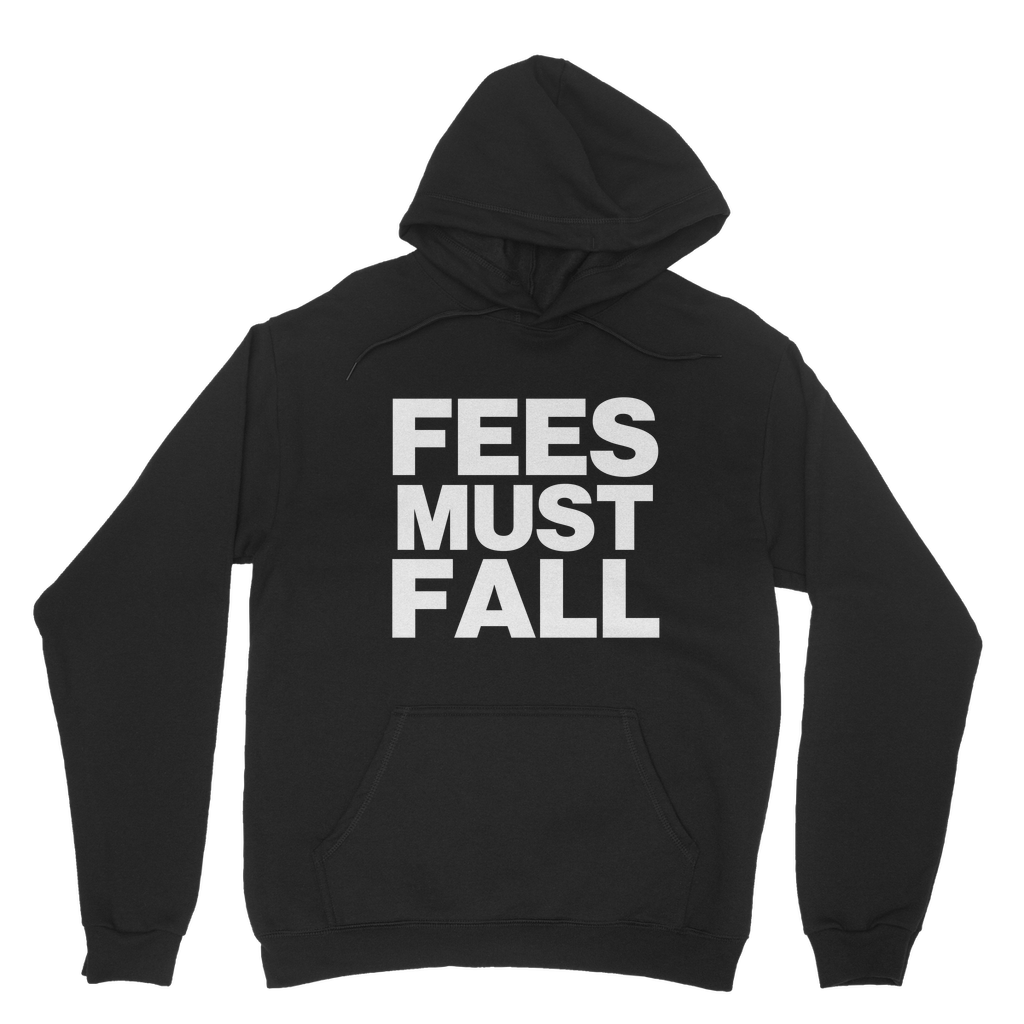 Fees Must Fall Organic Hoodie