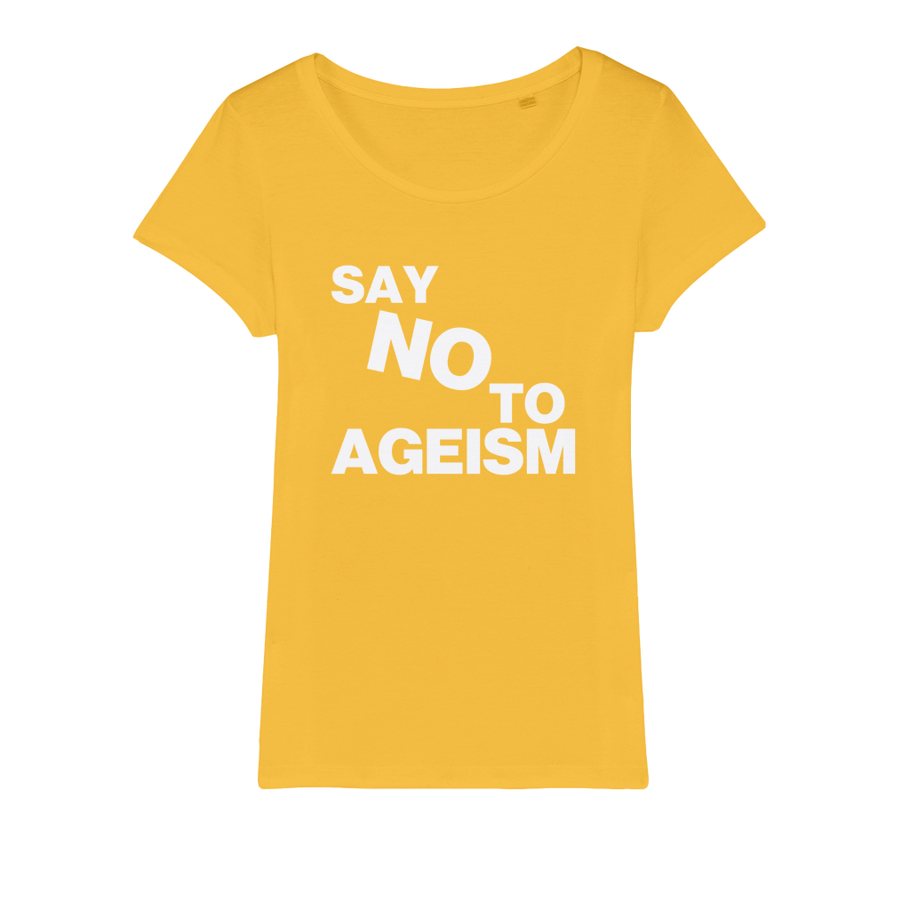 Say No To Ageism Organic Women's T-Shirt