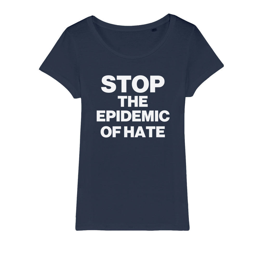 Stop The Epidemic Of Hate Organic Women's T-Shirt
