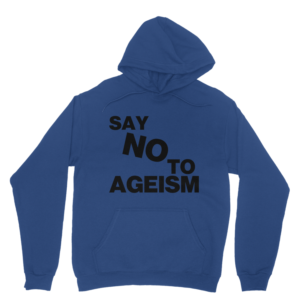 Say No To Ageism Organic Hoodie