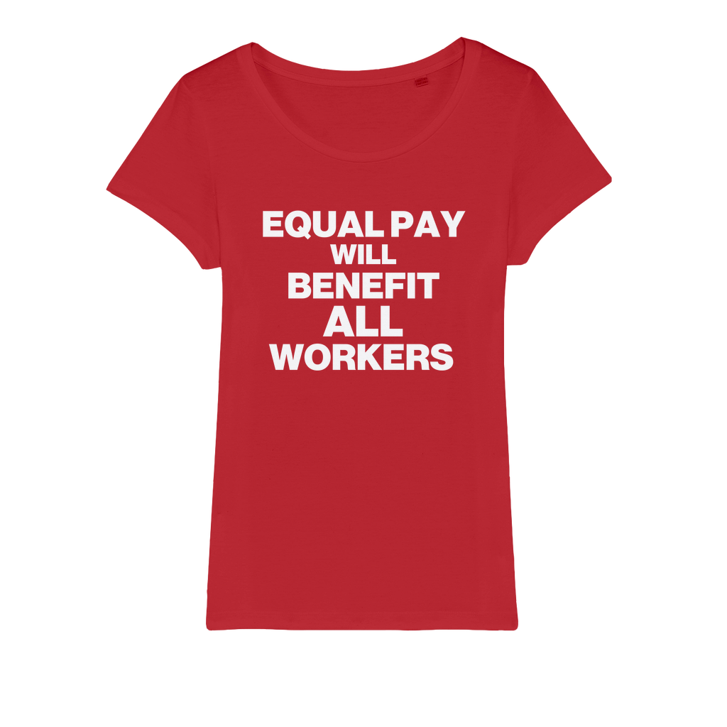 Equal Pay Will Benefit All Workers Organic Women's T-Shirt