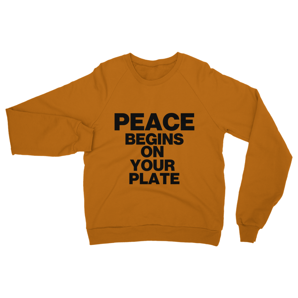 Peace Begins On Your Plate Organic Sweatshirt