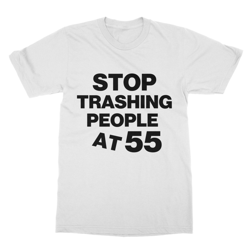 Stop Trashing People At 55 Organic T-Shirt
