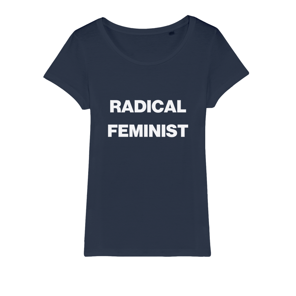 Radical Feminist Organic Women's T-Shirt