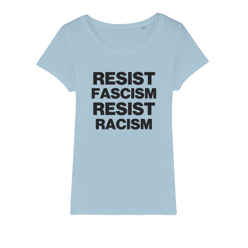 Resist Fascism Resist Racism Organic Women's T-Shirt