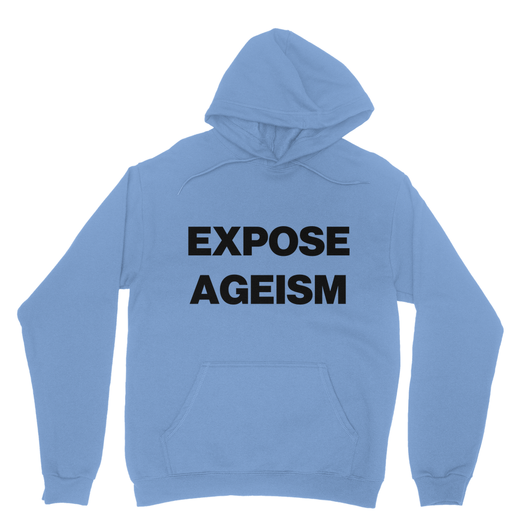 Expose Ageism Organic Hoodie