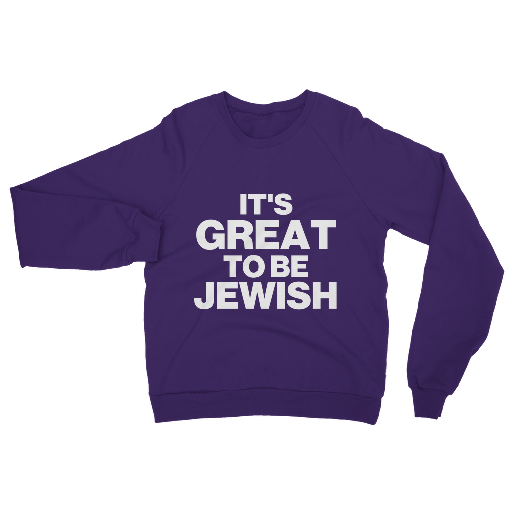 It's Great To Be Jewish Organic Sweatshirt