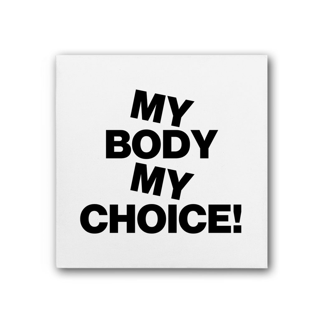 My Body My Choice Premium Stretched Canvas