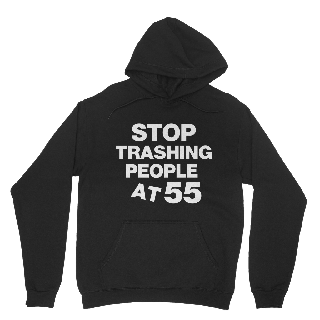 Stop Trashing People At 55 Organic Hoodie