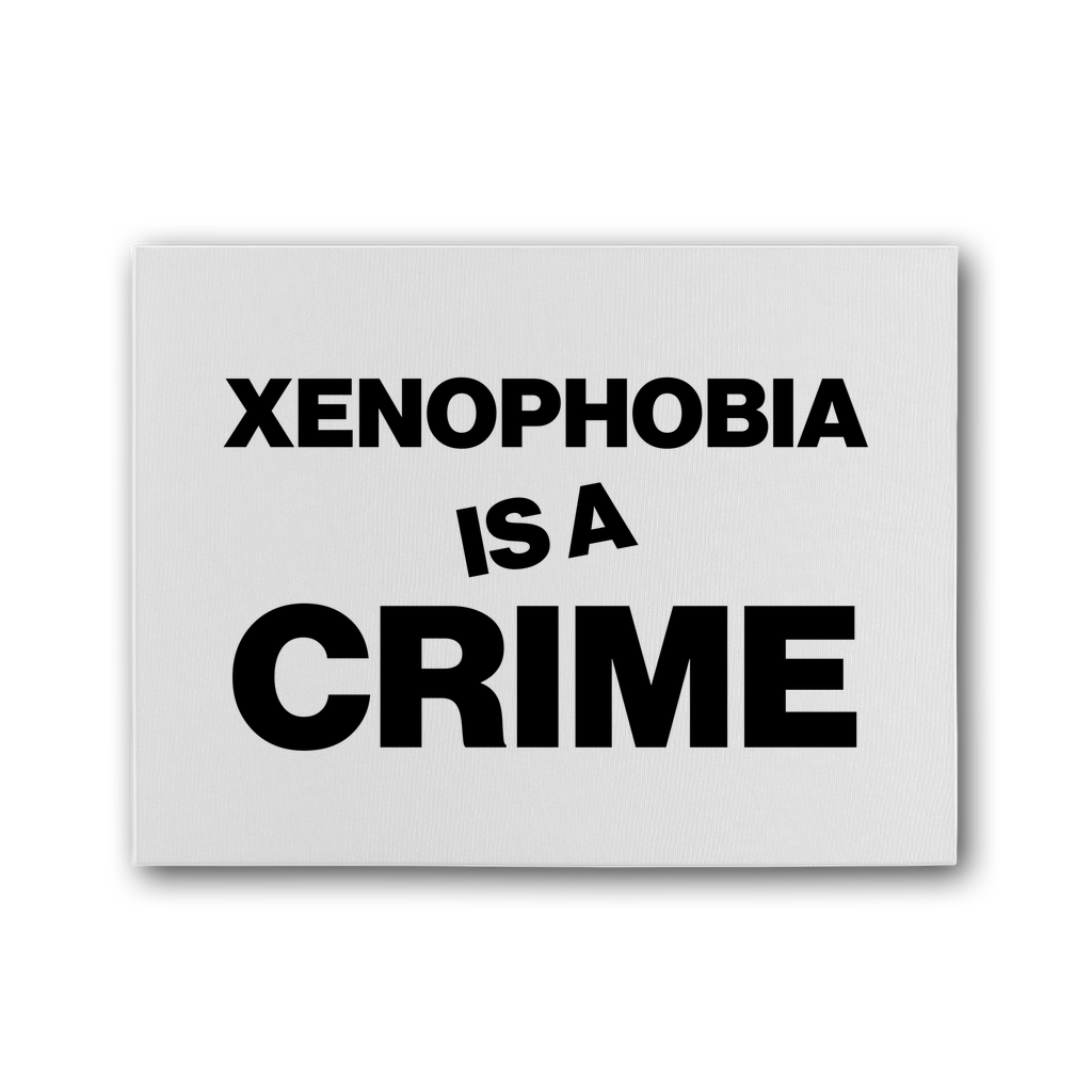 Xenophobia Is A Crime Premium Stretched Canvas
