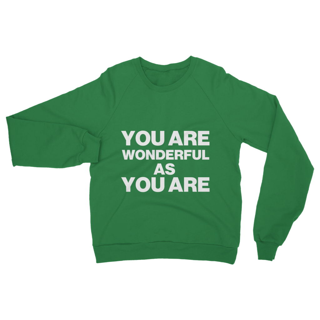 Wonderful As You Are Organic Sweatshirt