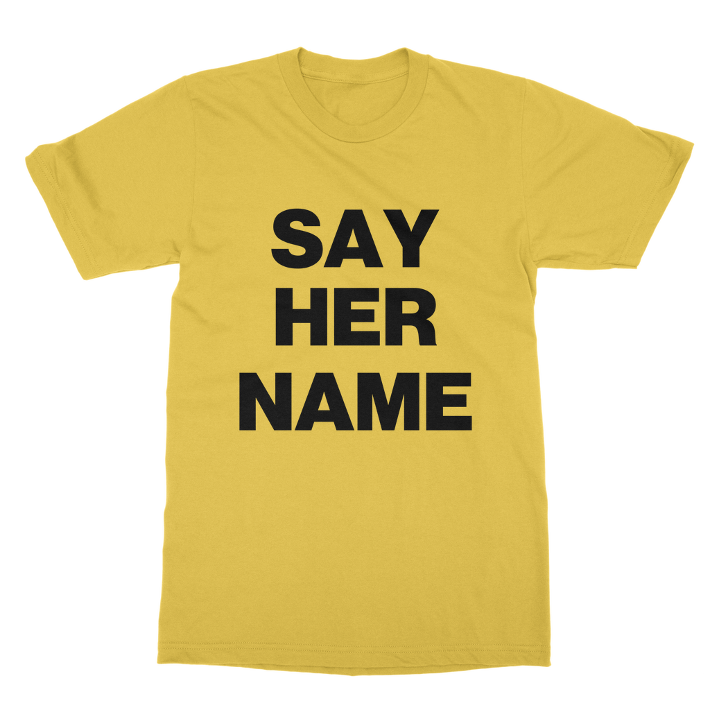 Say Her Name Organic T-Shirt