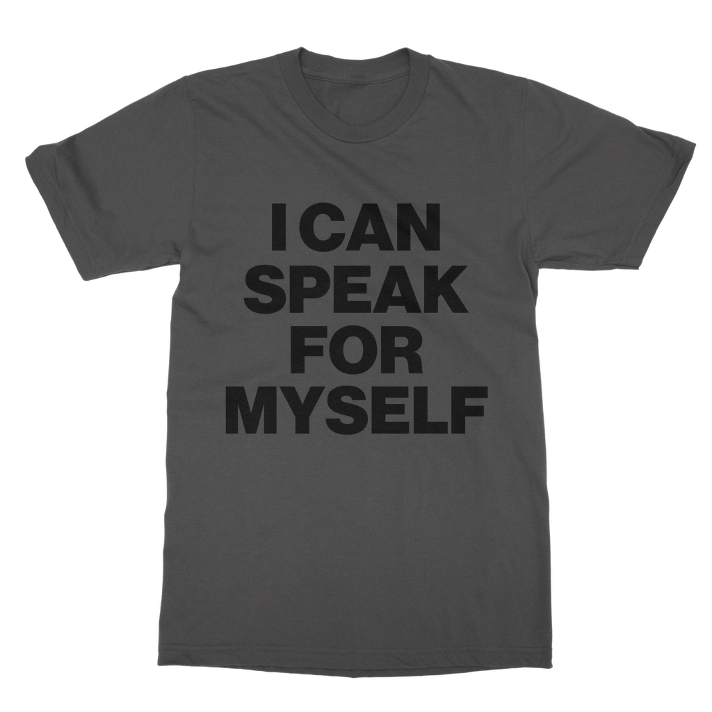 I Can Speak For Myself Organic T-Shirt