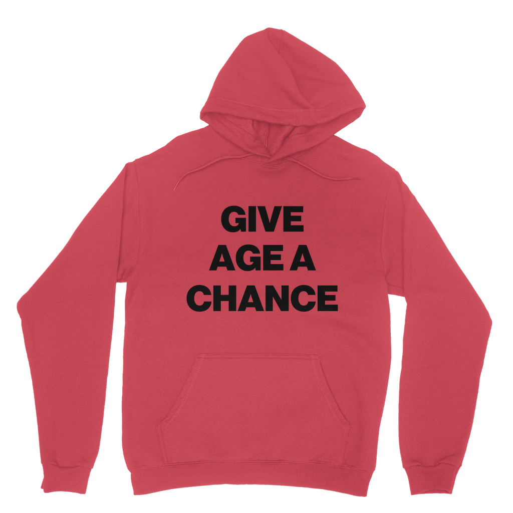 Give Age a Chance Organic Hoodie