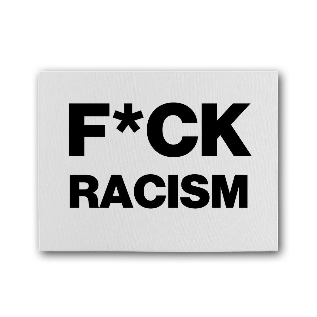 F*CK Racism Premium Stretched Canvas