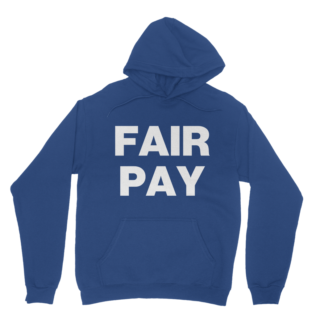Fair Pay Organic Hoodie