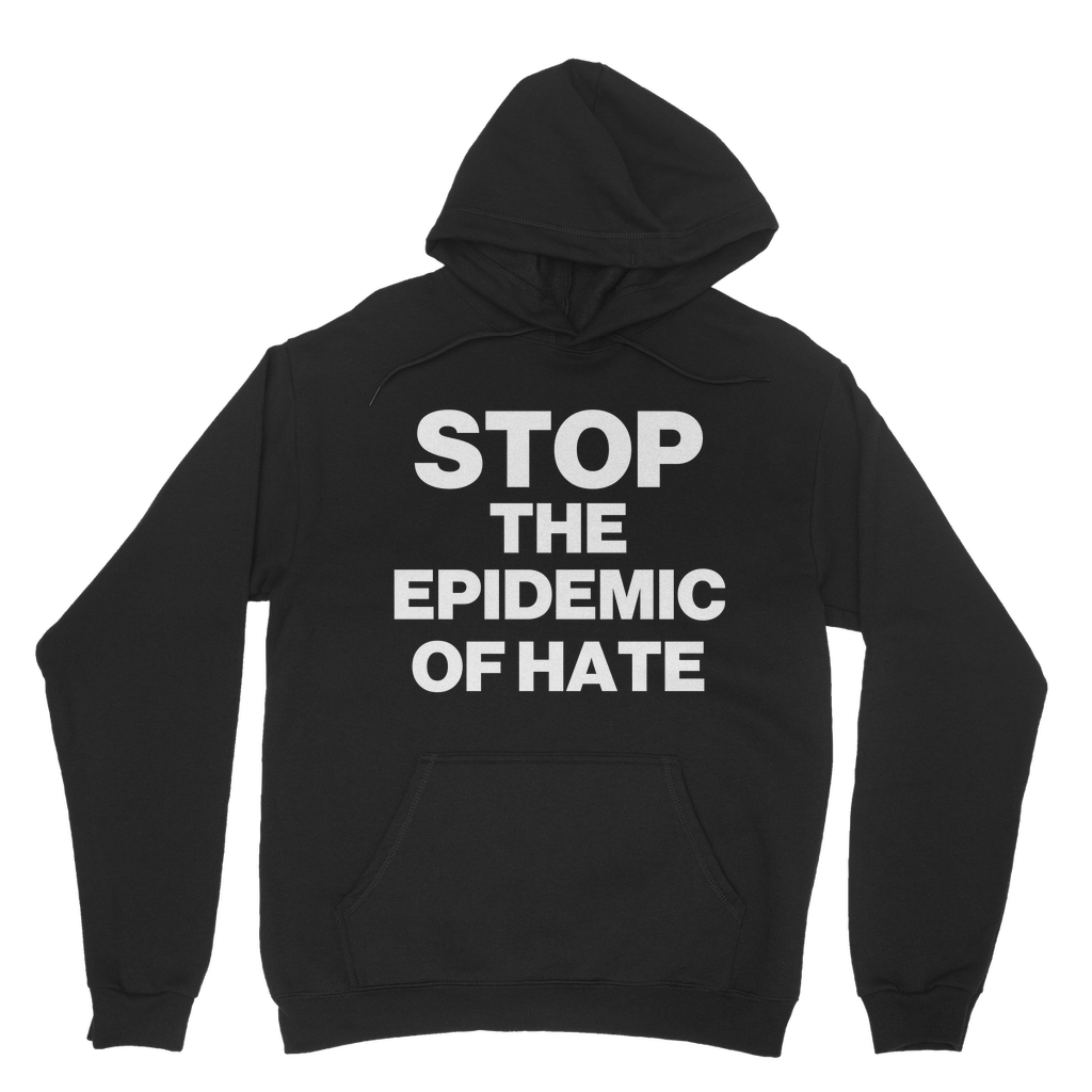 Stop The Epidemic Of Hate Organic Hoodie