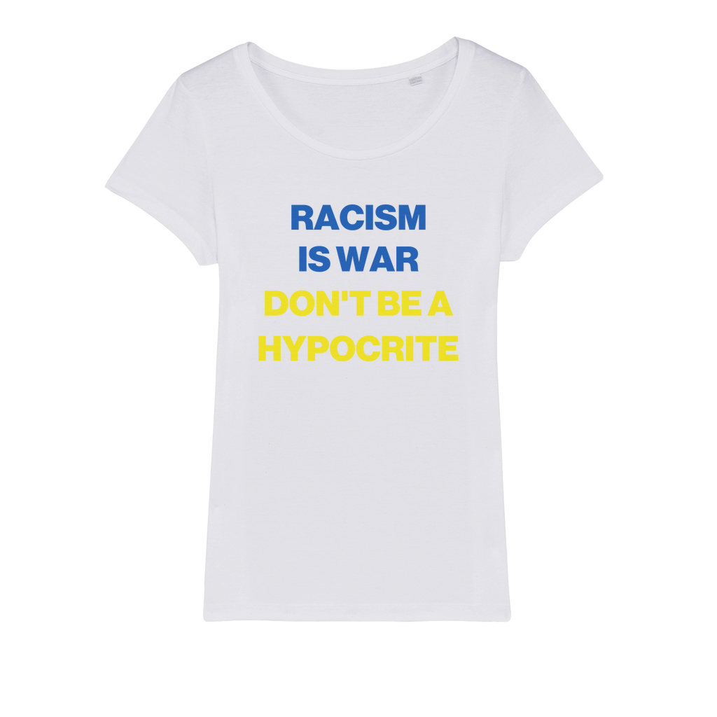 Racism Is War Organic Women's T-Shirt