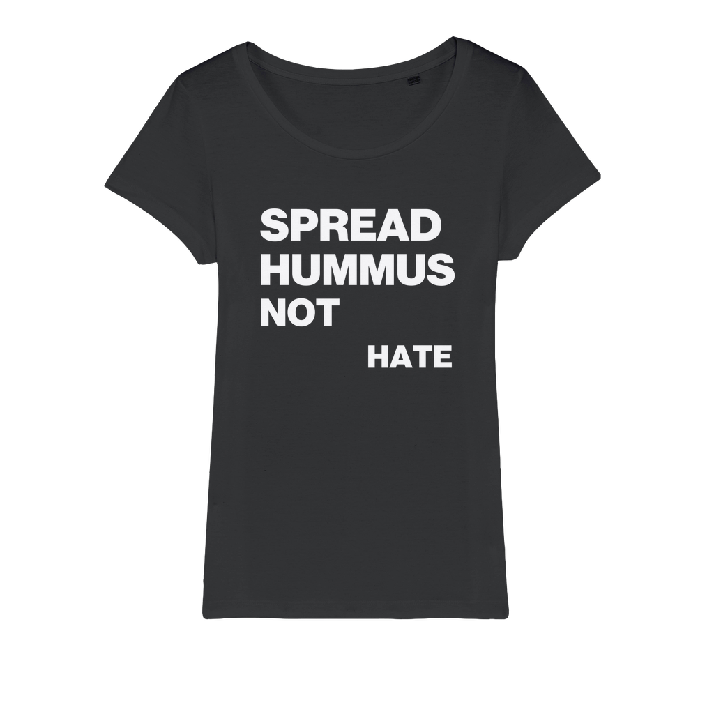 Spread Hummus Not Hate Organic Women's T-Shirt