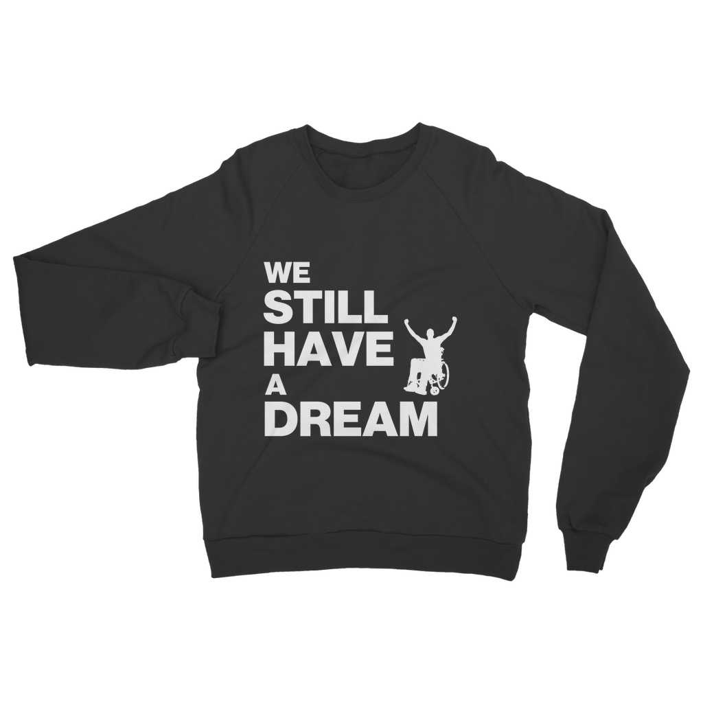 Sweatshirt We Still Have a Dream Classic Unisex Sweatshirt INTERSECTIONAL UK