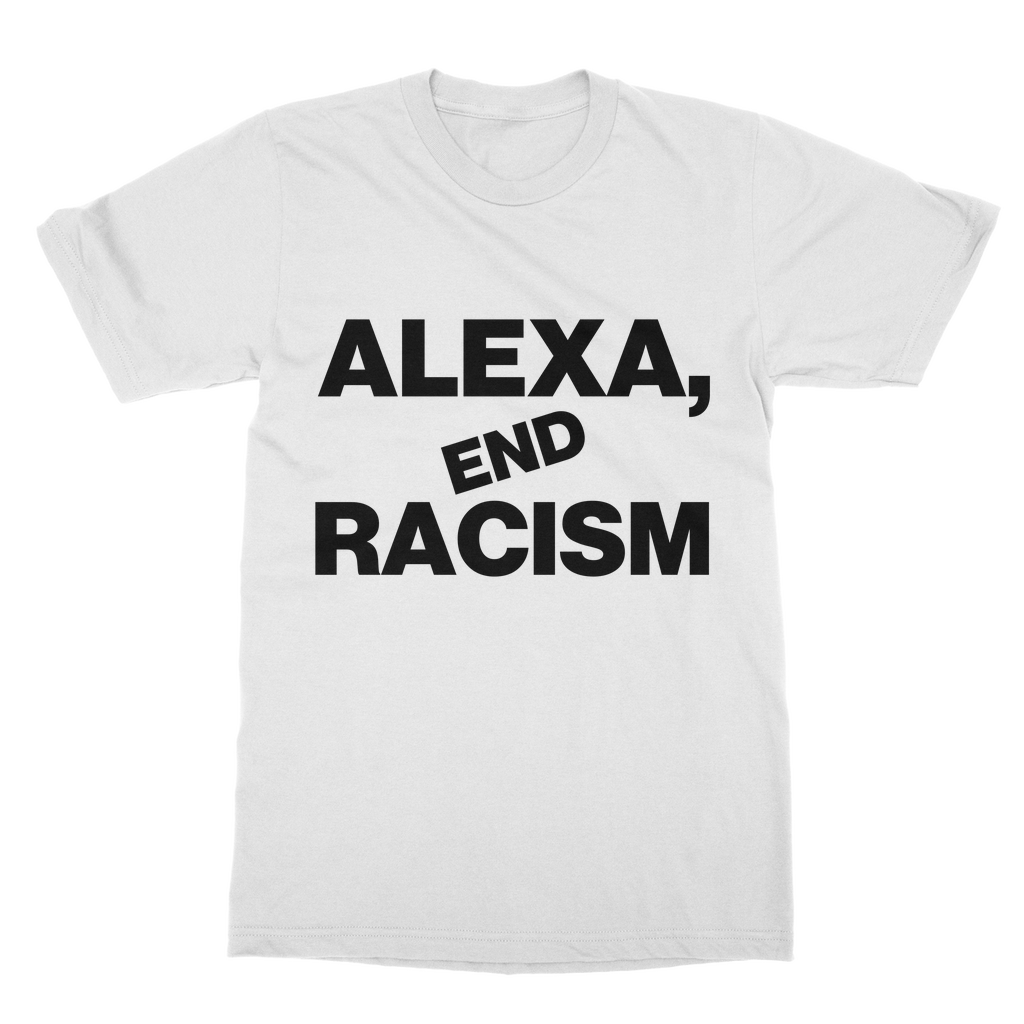 Alexa, End Racism Organic T-Shirt