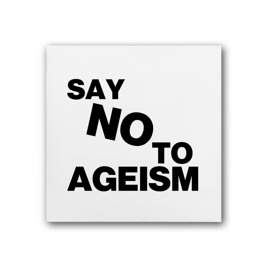 Say No To Ageism Premium Stretched Canvas