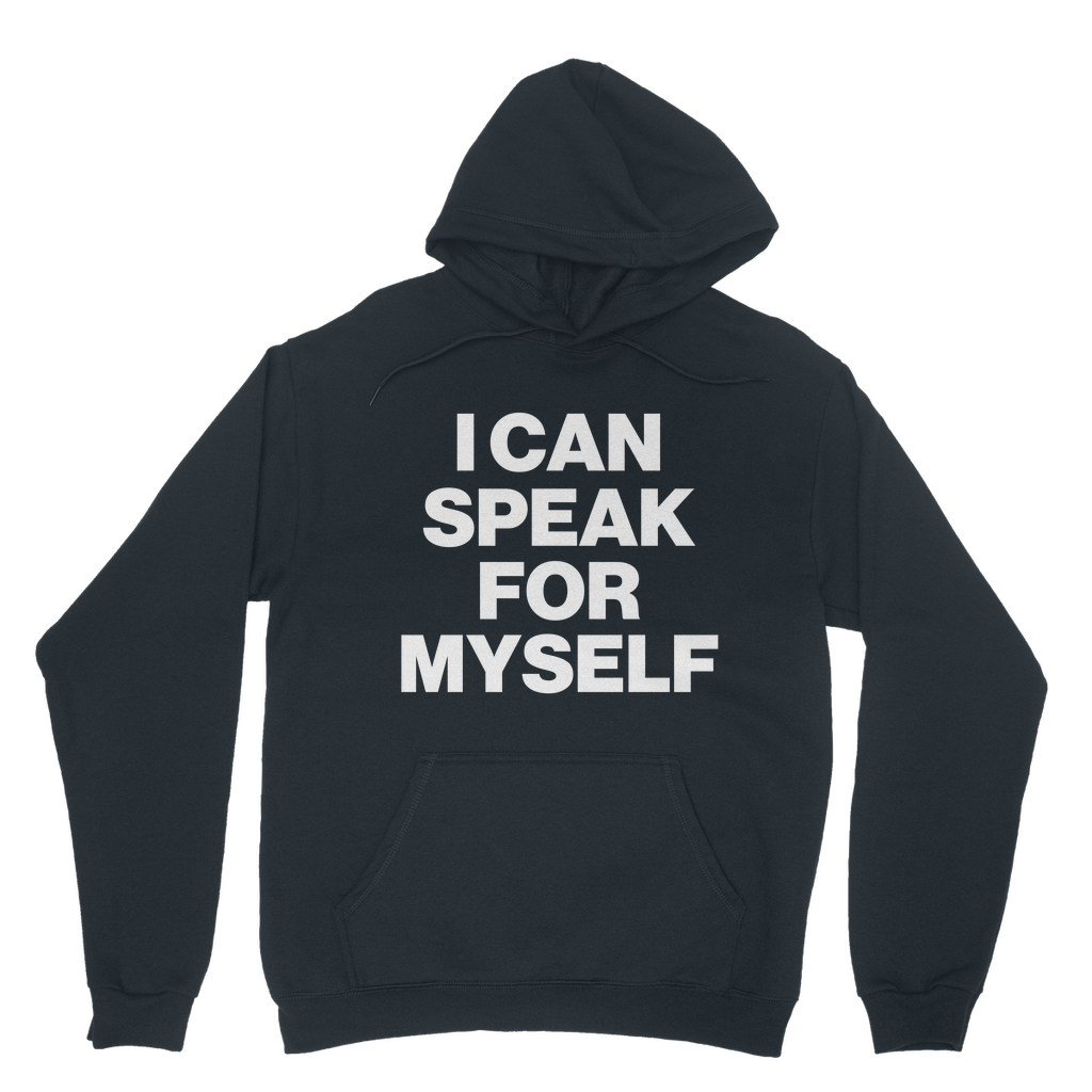 I Can Speak For Myself Organic Hoodie