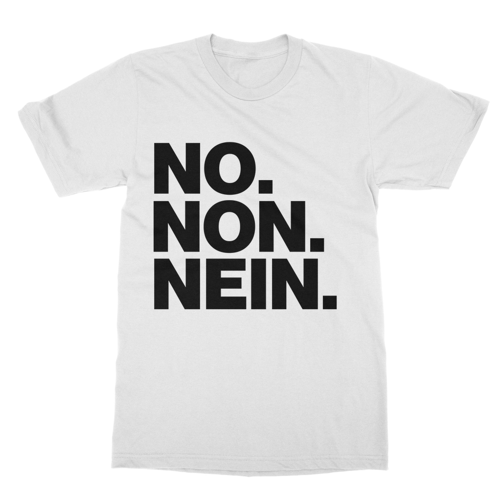 No. Non. Nein. Organic T-Shirt