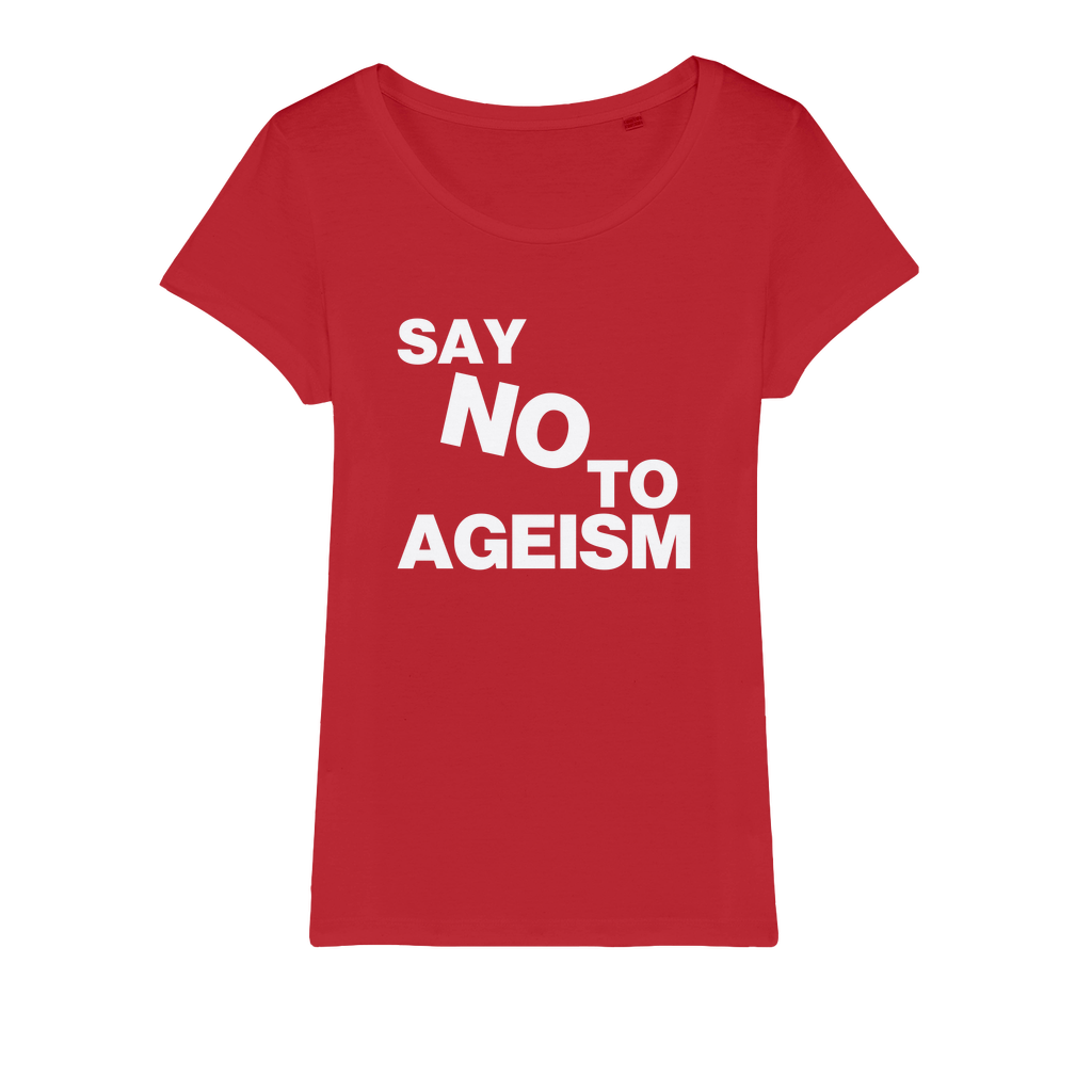 Say No To Ageism Organic Women's T-Shirt