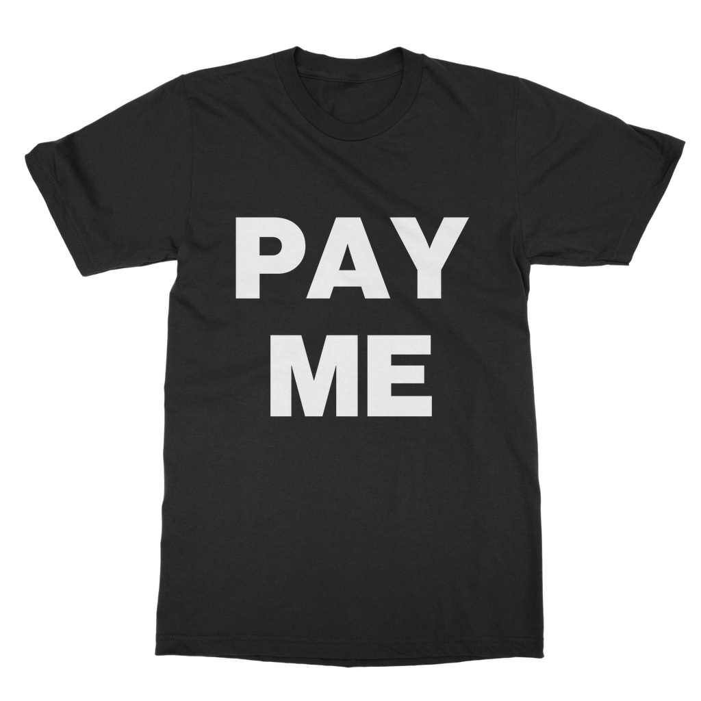 Pay Me Organic T-Shirt
