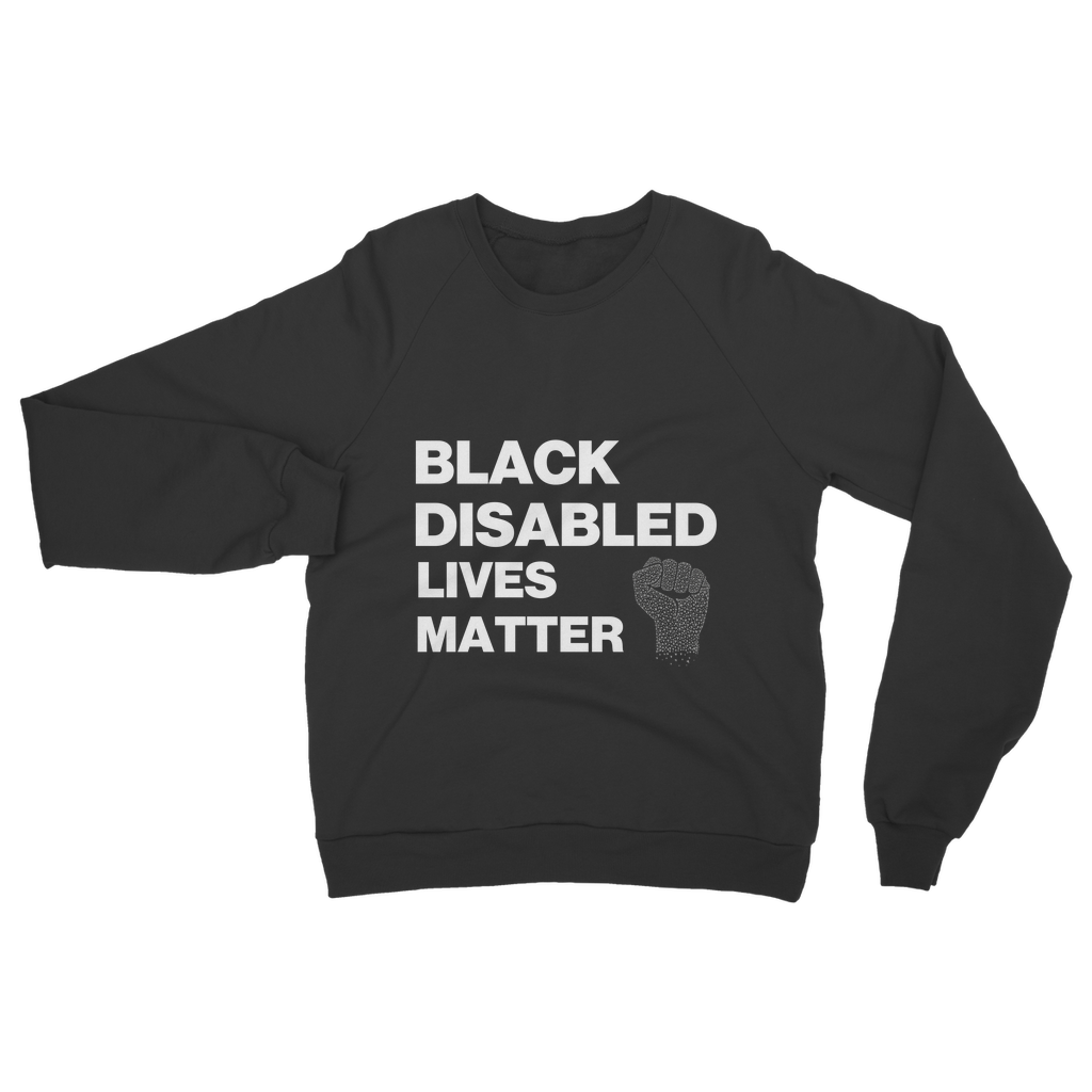 Black Disabled Lives Matter Organic Sweatshirt