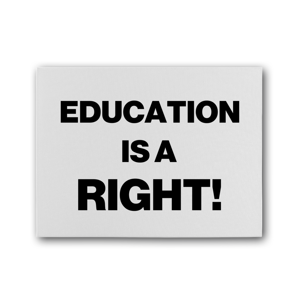 Education Is A Right! Premium Stretched Canvas
