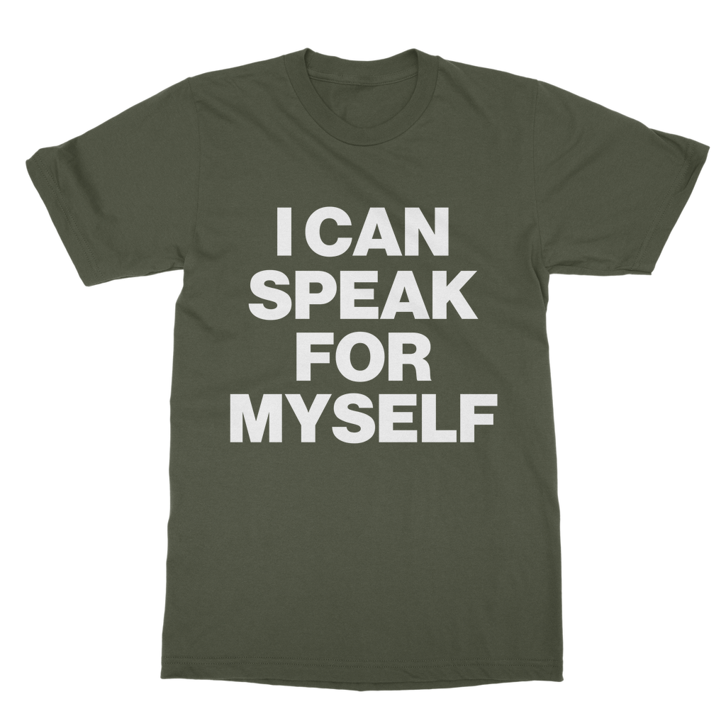 I Can Speak For Myself Organic T-Shirt