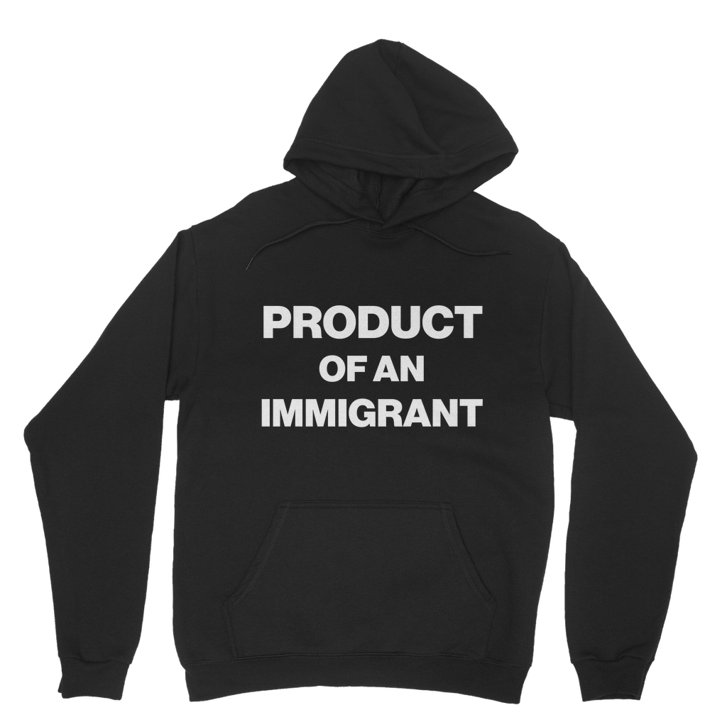 Product Of An Immigrant Organic Hoodie