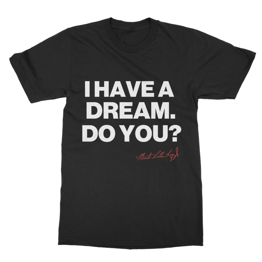 I Have a Dream Organic T-Shirt